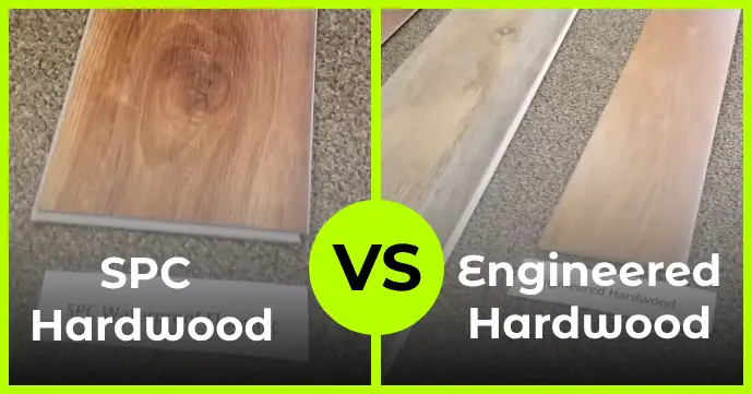 SPC VS Engineered Hardwood